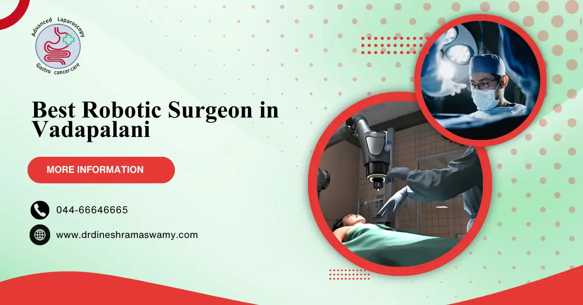 Best Robotic Surgeon in Vadapalani
