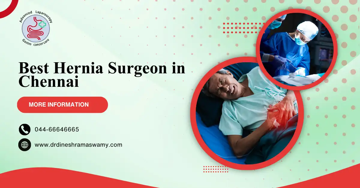 Best Hernia Surgeon in Chennai 