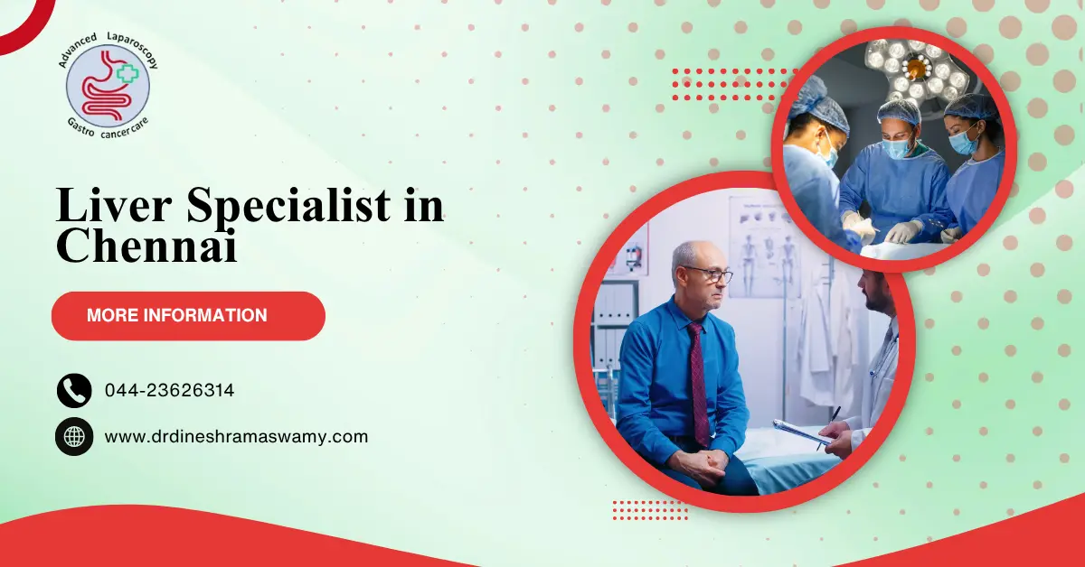 Liver Specialist in Chennai   