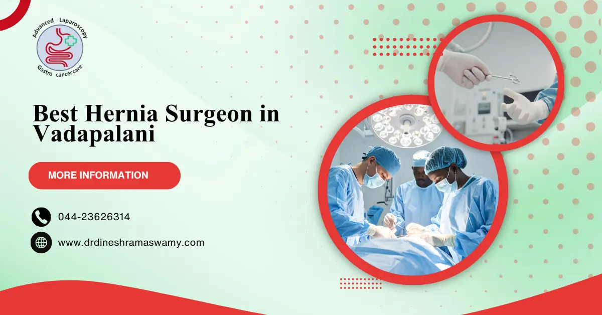Best Hernia Surgeon in Vadapalani