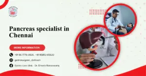 Pancreas specialist in chennai