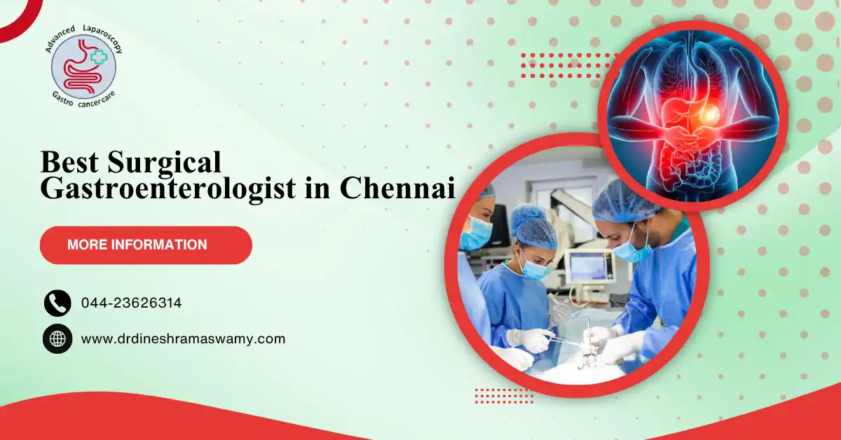 Best Surgical Gastroenterologist in Chennai