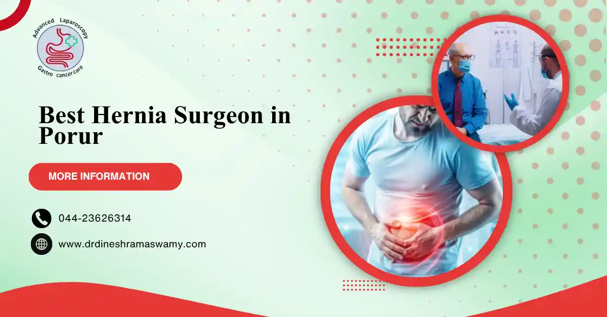Best hernia surgeon in Porur