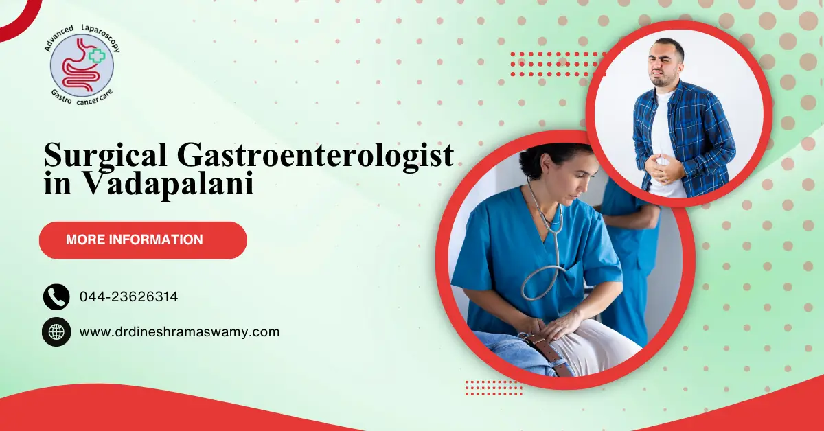 Surgical Gastroenterologist in Vadapalani