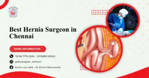Best Hernia Surgeon in Chennai 