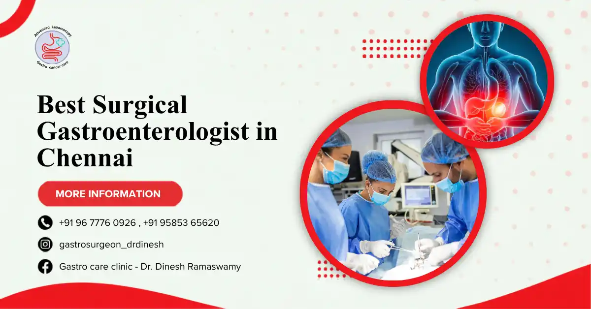 Surgical Gastroenterologist in Chennai