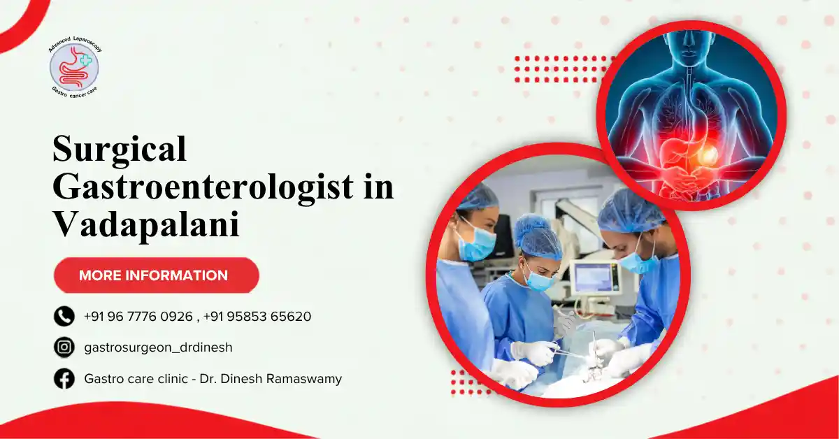 Surgical Gastroenterologist in Vadapalani